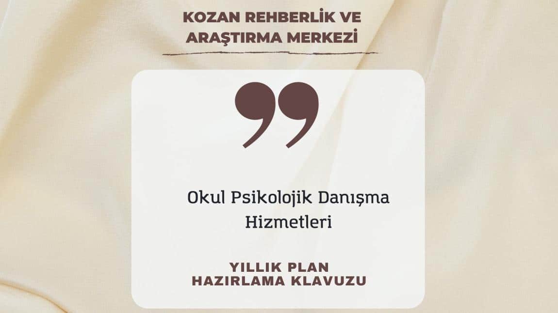 OKUL REHBERLİK HİZMETLERİ YILLIK PLANI HAZIRLAMA KILAVUZUMUZ YAYINLANMIŞTIR